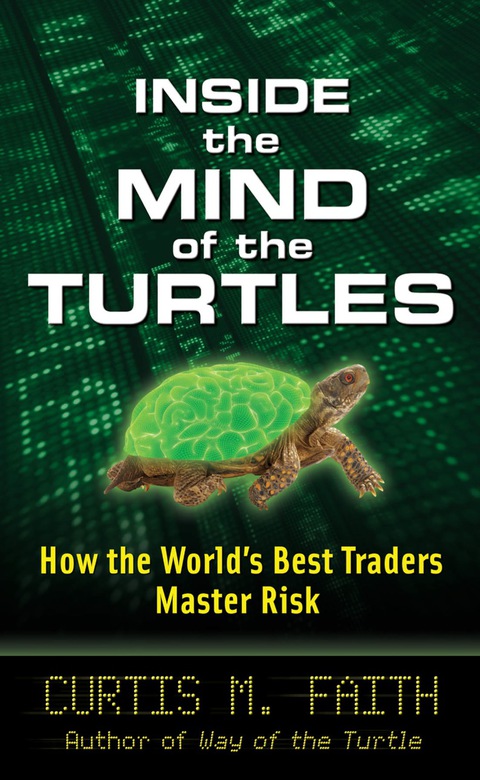 Book Inside the Mind of the Turtles: How the World's Best Traders Master Risk free