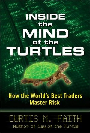 Book Inside the Mind of the Turtles: How the World's Best Traders Master Risk free