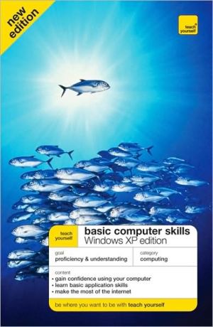 Book Teach Yourself Basic Computer Skills, Windows XP Edition (Teach Yourself: Computers) free