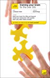 Book Teach Yourself Training Your Brain for the over 50's (Teach Yourself: Relationships & Self-Help) free