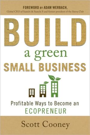 Book Build a Green Small Business: Profitable Ways to Become an Ecopreneur free