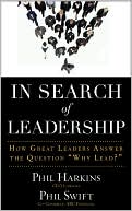 Book In Search of Leadership: How Great Leaders Answer the Question Why Lead? free