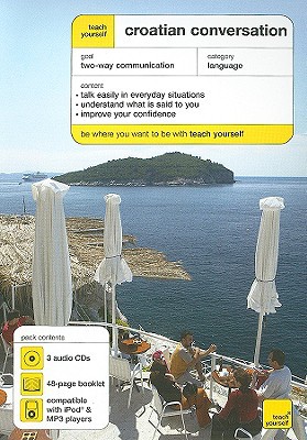 Book Teach Yourself Croatian Conversation (3 CDs + Booklet) (TY: Conversation) free
