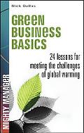 Book Green Business Basics: 24 Lessons for Meeting the Challenges of Global Warming (Mighty Manager) free