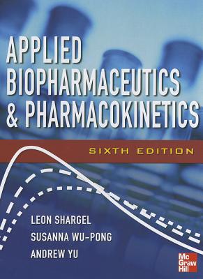 Book Applied Biopharmaceutics & Pharmacokinetics, Sixth Edition (Shargel, Applied Biopharmaceuticals & Pharmacokinetics) free