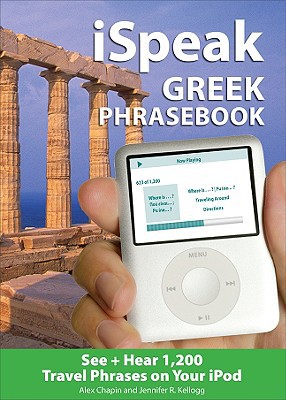 Book Ispeak Greek Phrasebook (MP3 Disc): See + Hear 1,200 Travel Phrases on Your iPod free