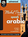 Book Michel Thomas Method Speak Arabic: Advanced [with User's Guidewith Zippered Travel Case] free