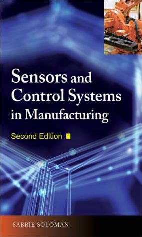 Book Sensors and Control Systems in Manufacturing, Second Edition free