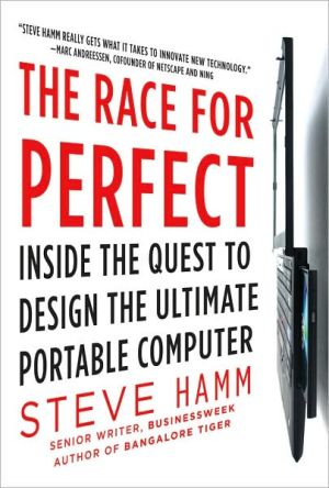 Book The Race for Perfect: Inside the Quest to Design the Ultimate Portable Computer free