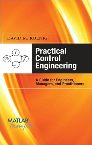 Book Practical Control Engineering: Guide for Engineers, Managers, and Practitioners free