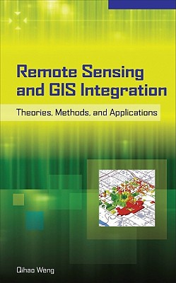 Book Remote Sensing and GIS Integration: Theories, Methods, and Applications: Theory, Methods, and Applications free