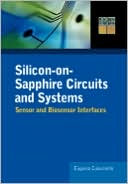 Book Silicon-on-Sapphire Circuits and Systems: Sensor and Biosensor Interfaces free