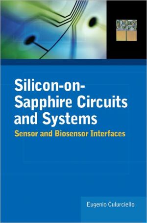 Book Silicon-on-Sapphire Circuits and Systems: Sensor and Biosensor Interfaces free