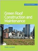 Book Green Roof Construction and Maintenance (GreenSource Books) (McGraw-Hill's Greensource) free