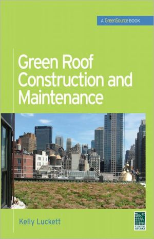 Book Green Roof Construction and Maintenance (GreenSource Books) (McGraw-Hill's Greensource) free