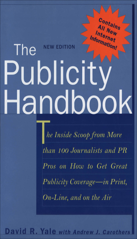 Book The Publicity Handbook, New Edition: The Inside Scoop from More than 100 Journalists and PR Pros on How to Get Great Publicity Coverage free
