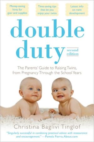 Book Double Duty: The Parents' Guide to Raising Twins, from Pregnancy through the School Years (2nd Edition) free