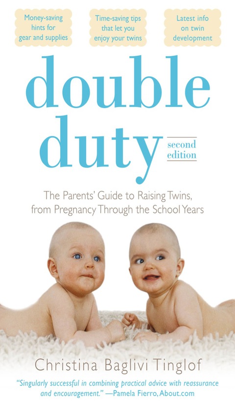 Book Double Duty: The Parents' Guide to Raising Twins, from Pregnancy through the School Years (2nd Edition) free