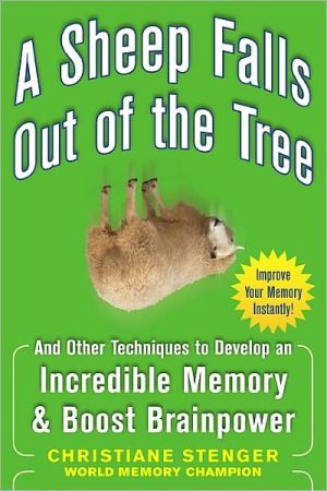 Book A Sheep Falls Out of the Tree: And Other Techniques to Develop an Incredible Memory and Boost Brainpower free