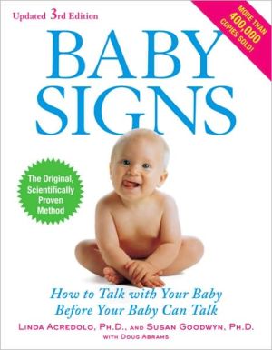 Book Baby Signs: How to Talk with Your Baby Before Your Baby Can Talk, Third Edition free