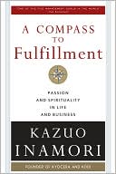 Book A Compass to Fulfillment: Passion and Spirituality in Life and Business free