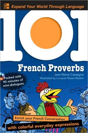Book 101 French Proverbs with MP3 Disc: Enrich your French conversation with colorful everyday sayings (101... Language Series) free