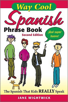 Book WAY-COOL SPANISH PHRASEBOOK 2/E: The Spanish that Kids Really Speaks! free Book WAY-COOL SPANISH PHRASEBOOK 2/E: The Spanish that Kids Really Speaks! free