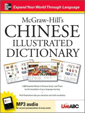 Book McGraw-Hill's Chinese Illustrated Dictionary: 1,500 Essential Words in Chinese Script and Pinyin lay the foundation of your language learning free