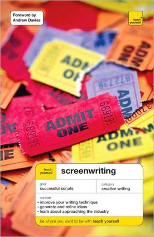 Book Teach Yourself Screenwriting, Third Edition (Teach Yourself: Arts & Crafts) free