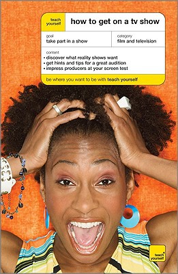 Book Teach Yourself How To Get On A TV Show free