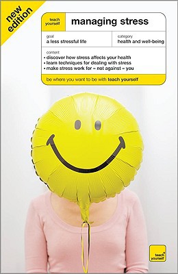 Book Teach Yourself Managing Stress, New Edition (Teach Yourself: Health & New Age) free