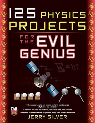 Book 125 Physics Projects for the Evil Genius free