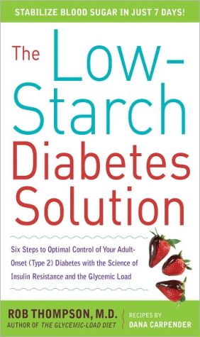 Book The Low-Starch Diabetes Solution: Six Steps to Optimal Control of Your Adult-Onset (Type 2) Diabetes free