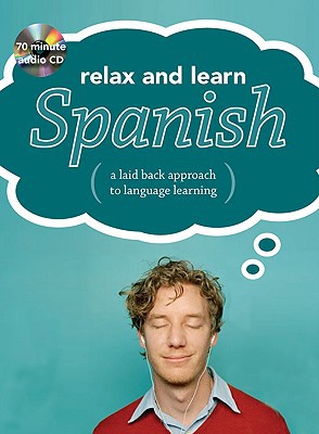 Book Relax and Learn Spanish (Audio CD and Booklet) (Relax and Learn (Book & Audio CD)) free