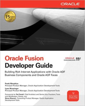 Book Oracle Fusion Developer Guide: Building Rich Internet Applications with Oracle ADF Business Components and Oracle ADF Faces (Oracle Press) free