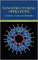 Book Nanostructuring Operations in Nanoscale Science and Engineering free