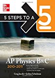 Book 5 Steps to a 5 AP Physics B&C, 2010-2011 Edition free