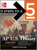 Book 5 Steps to a 5 AP U.S. History, 2010-2011 Edition (5 Steps to a 5 on the Advanced Placement Examinations Series) free
