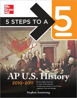Book 5 Steps to a 5 AP U.S. History, 2010-2011 Edition free