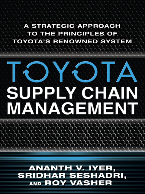 Book Toyota Supply Chain Management: A Strategic Approach to Toyota's Renowned System free