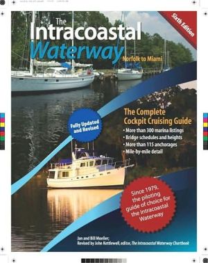 Book The Intracoastal Waterway, Norfolk to Miami: The Complete Cockpit Cruising Guide, Sixth Edition free