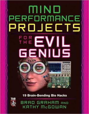 Book Mind Performance Projects for the Evil Genius: 19 Brain-Bending Bio Hacks free