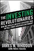 Book The Investing Revolutionaries: How the World's Greatest Investors Take on Wall Street and Win in Any Market free