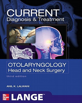 Book CURRENT Diagnosis & Treatment Otolaryngology--Head and Neck Surgery, Third Edition (LANGE CURRENT Series) free