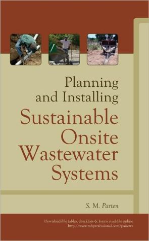 Book Planning and Installing Sustainable Onsite Wastewater Systems free