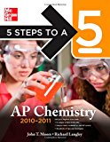 Book 5 Steps to a 5 AP Chemistry, 2010-2011 Edition (5 Steps to a 5 on the Advanced Placement Examinations Series) free
