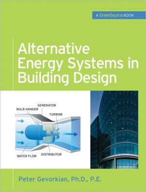 Book Alternative Energy Systems in Building Design (GreenSource Books) (McGraw-Hill's Greensource) free