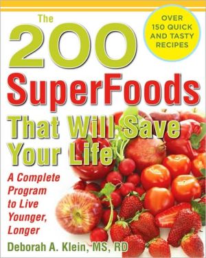 Book The 200 SuperFoods That Will Save Your Life: A Complete Program to Live Younger, Longer free