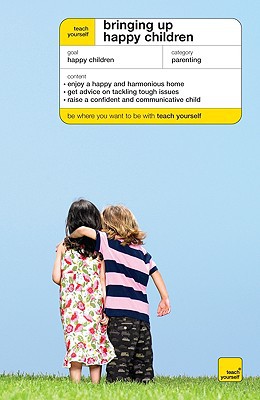 Book Teach Yourself Bringing Up Happy Children free