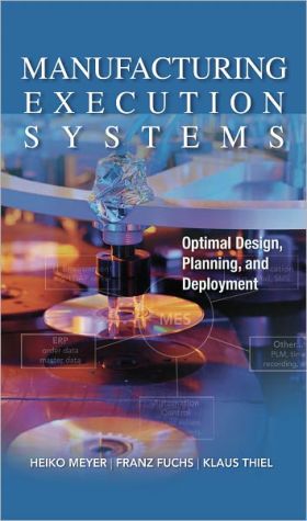 Book Manufacturing Execution Systems (MES): Optimal Design, Planning, and Deployment free